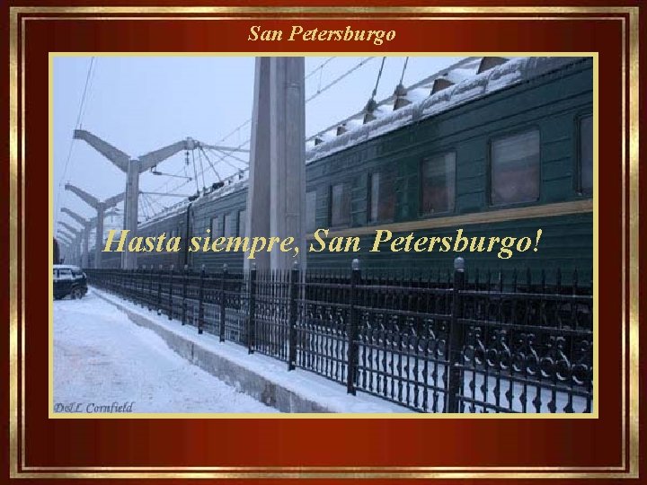 San Petersburgo Hasta siempre, San Petersburgo! 