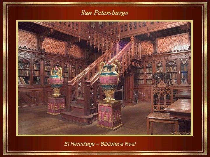 San Petersburgo El Hermitage – Biblioteca Real 