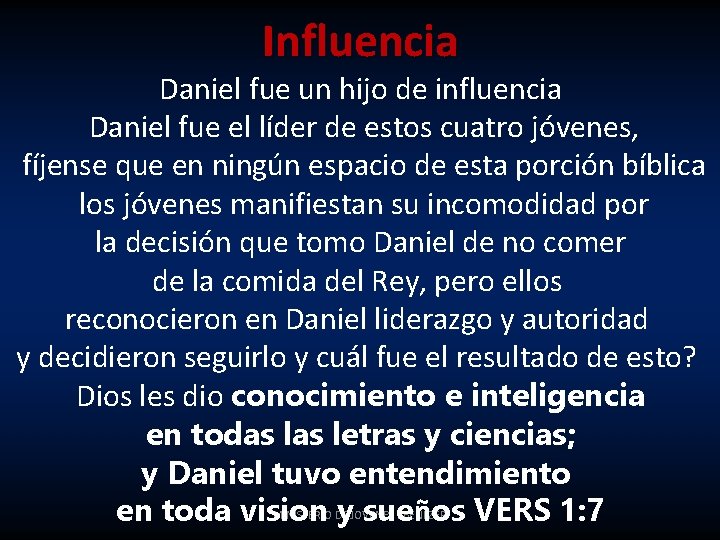 Influencia Daniel fue un hijo de influencia Daniel fue el líder de estos cuatro