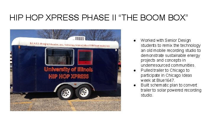 HIP HOP XPRESS PHASE II “THE BOOM BOX” ● ● ● Worked with Senior