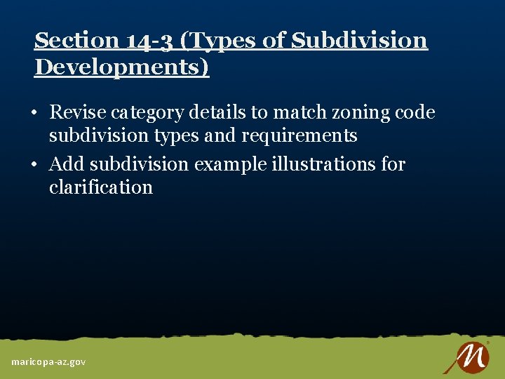 Section 14 -3 (Types of Subdivision Developments) • Revise category details to match zoning
