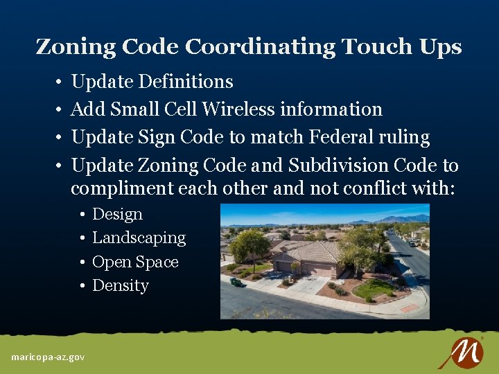 Zoning Code Coordinating Touch Ups • • Update Definitions Add Small Cell Wireless information