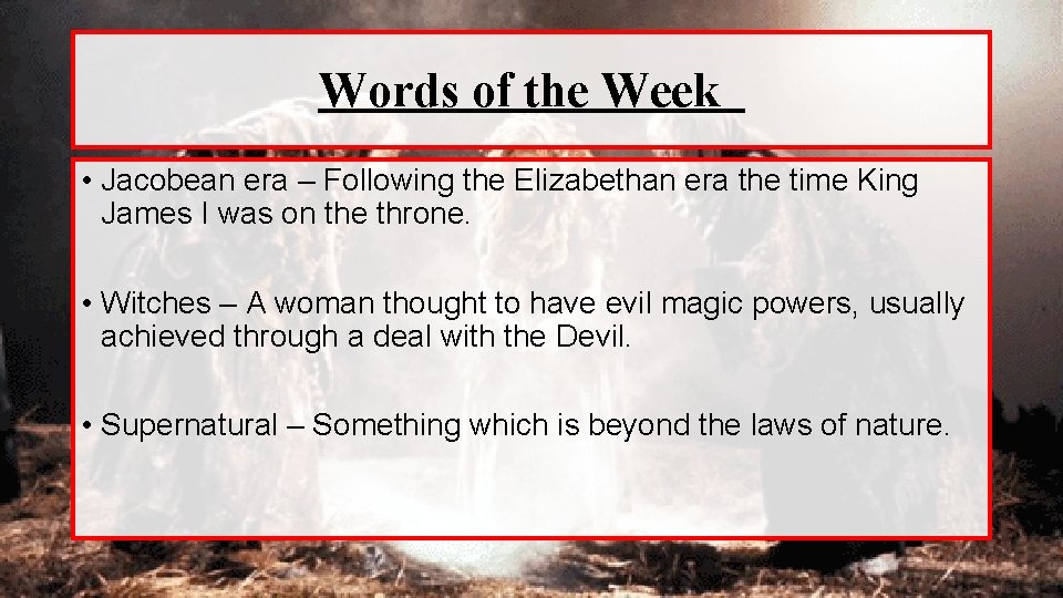 Words of the Week • Jacobean era – Following the Elizabethan era the time