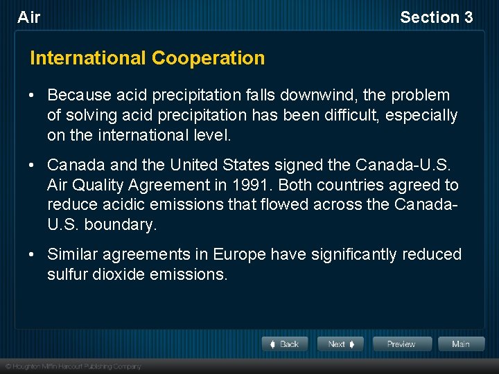 Air Section 3 International Cooperation • Because acid precipitation falls downwind, the problem of