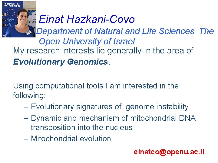 Einat Hazkani-Covo Department of Natural and Life Sciences The Open University of Israel My