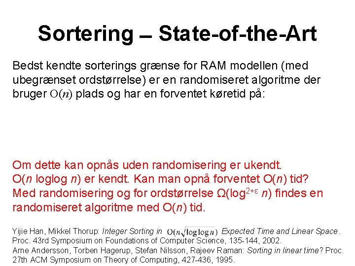 Sortering State-of-the-Art Bedst kendte sorterings grænse for RAM modellen (med ubegrænset ordstørrelse) er en