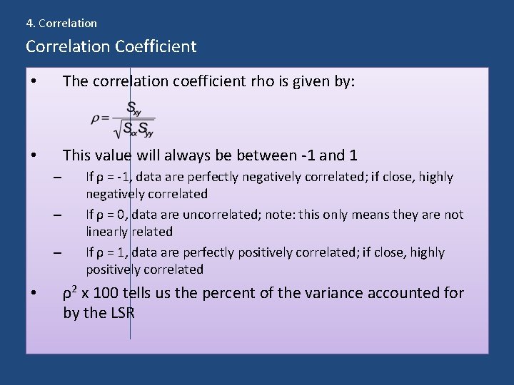 4. Correlation Coefficient • The correlation coefficient rho is given by: • This value