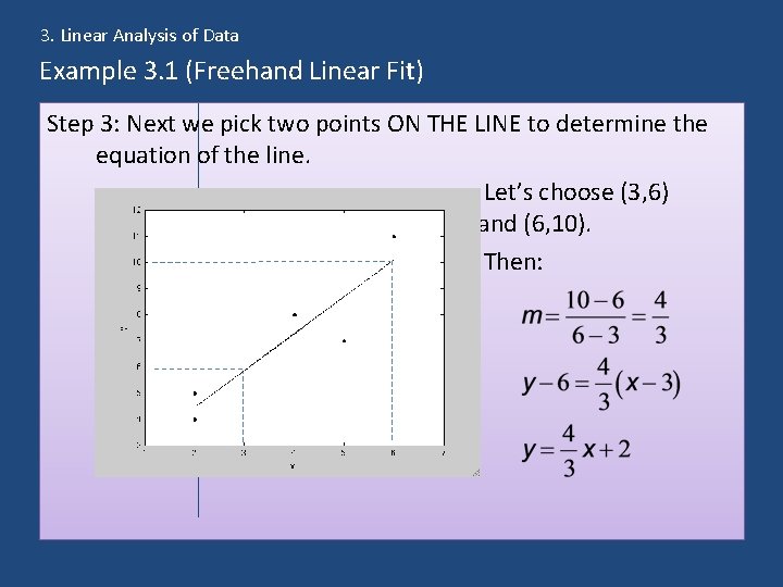 3. Linear Analysis of Data Example 3. 1 (Freehand Linear Fit) Step 3: Next
