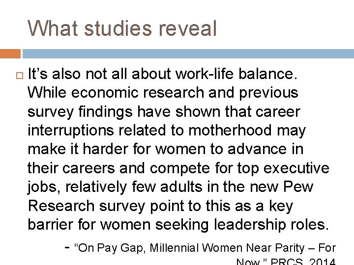 What studies reveal It’s also not all about work-life balance. While economic research and