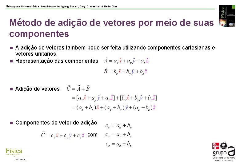 Física para Universitários: Mecânica – Wolfgang Bauer, Gary D. Westfall & Helio Dias Método