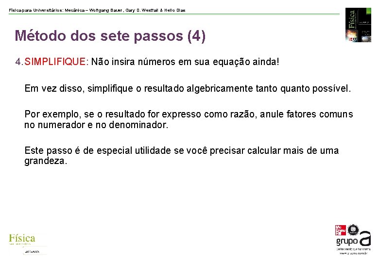 Física para Universitários: Mecânica – Wolfgang Bauer, Gary D. Westfall & Helio Dias Método