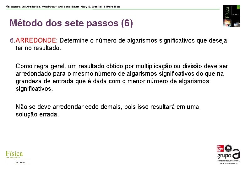 Física para Universitários: Mecânica – Wolfgang Bauer, Gary D. Westfall & Helio Dias Método