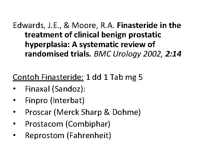 Edwards, J. E. , & Moore, R. A. Finasteride in the treatment of clinical