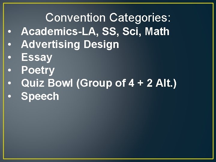 Convention Categories: • • • Academics-LA, SS, Sci, Math Advertising Design Essay Poetry Quiz