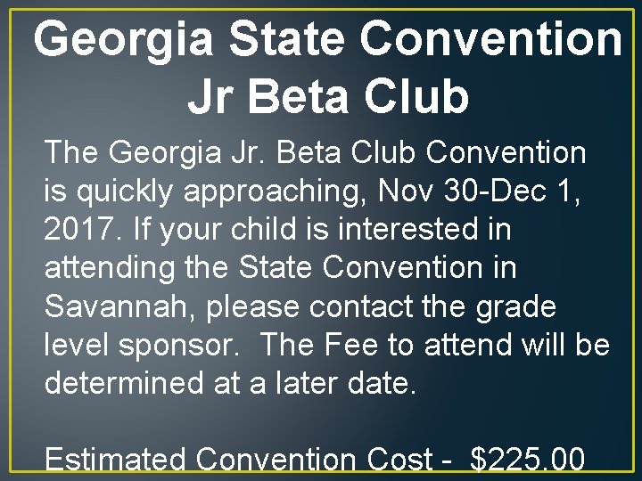 Georgia State Convention Jr Beta Club The Georgia Jr. Beta Club Convention is quickly