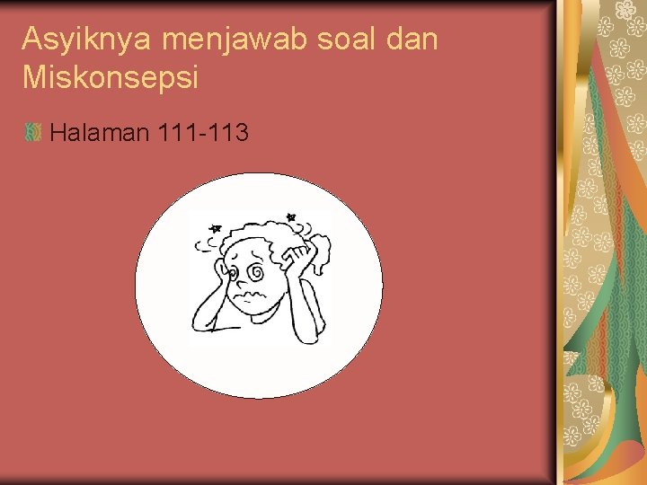 Asyiknya menjawab soal dan Miskonsepsi Halaman 111 -113 