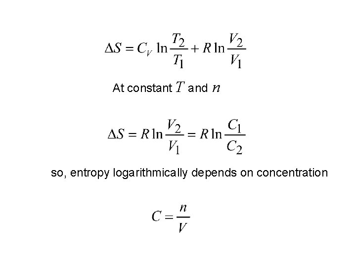 At constant T and n so, entropy logarithmically depends on concentration 