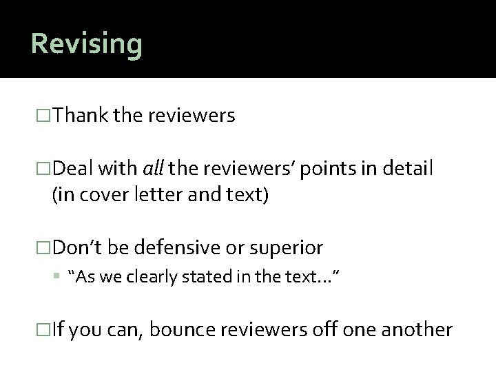 Revising �Thank the reviewers �Deal with all the reviewers’ points in detail (in cover