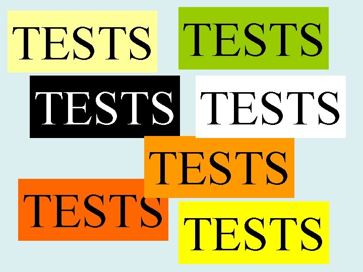 TESTS TESTS 