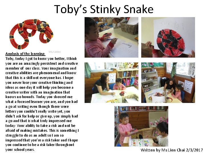 Toby’s Stinky Snake Analysis of the learning. Toby, today I got to know you