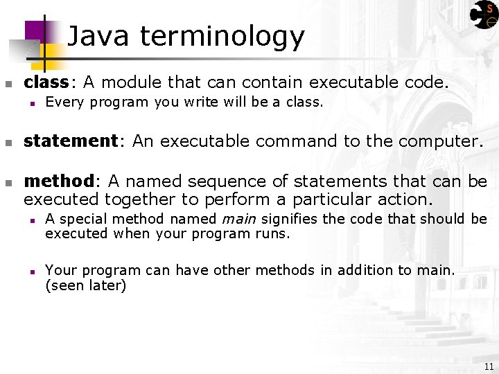 Java terminology n class: A module that can contain executable code. n n n Java terminology n class: A module that can contain executable code. n n n