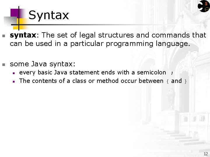 Syntax n n syntax: The set of legal structures and commands that can be Syntax n n syntax: The set of legal structures and commands that can be