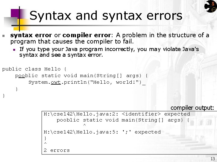 Syntax and syntax errors n syntax error or compiler error: A problem in the Syntax and syntax errors n syntax error or compiler error: A problem in the