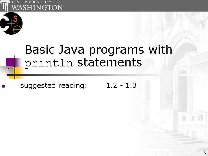 Basic Java programs with println statements n suggested reading: 1. 2 - 1. 3 Basic Java programs with println statements n suggested reading: 1. 2 - 1. 3