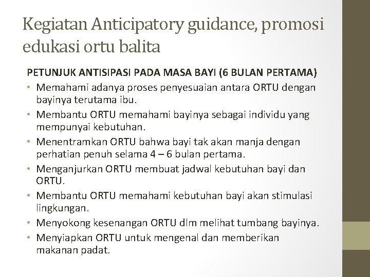 Kegiatan Anticipatory guidance, promosi edukasi ortu balita PETUNJUK ANTISIPASI PADA MASA BAYI (6 BULAN