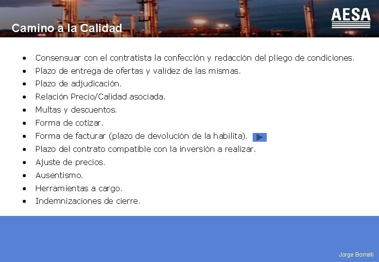 Camino a la Calidad • Consensuar con el contratista la confección y redacción del