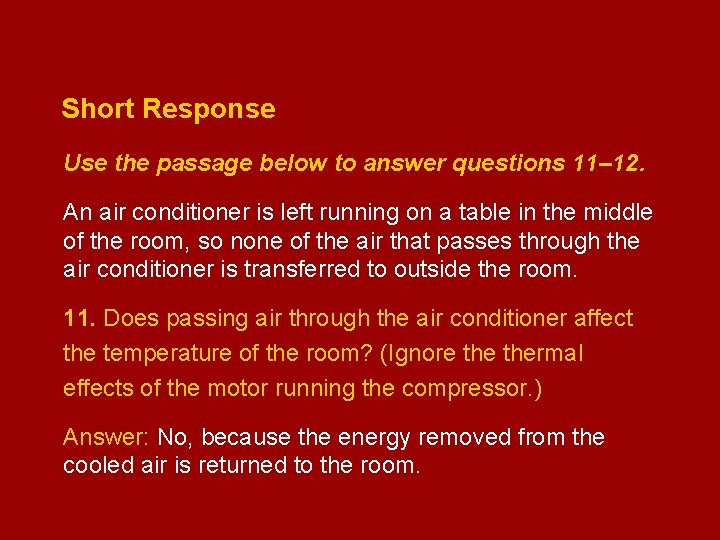 Short Response Use the passage below to answer questions 11– 12. An air conditioner