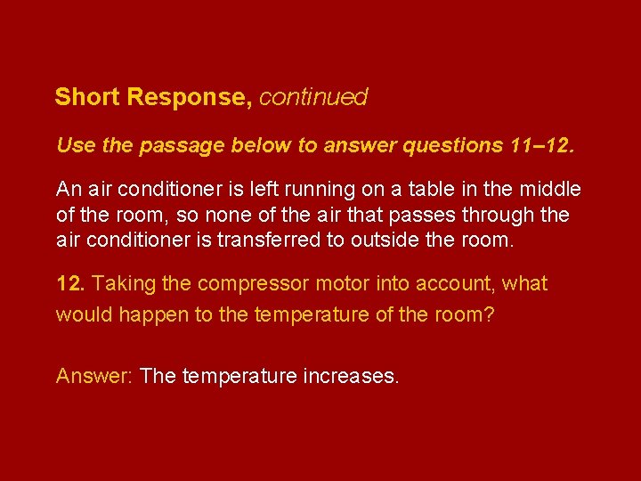 Short Response, continued Use the passage below to answer questions 11– 12. An air