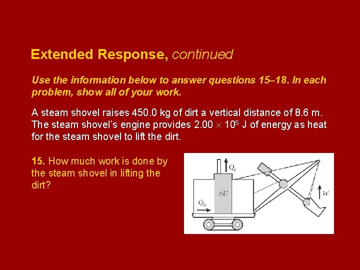 Extended Response, continued Use the information below to answer questions 15– 18. In each