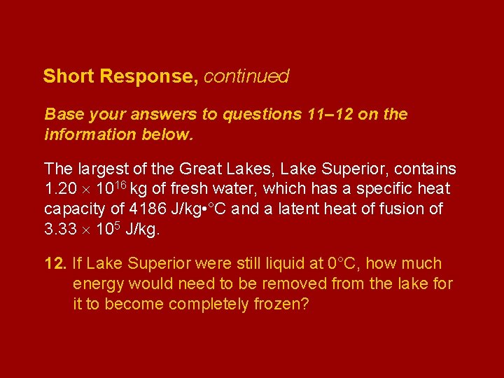 Short Response, continued Base your answers to questions 11– 12 on the information below.