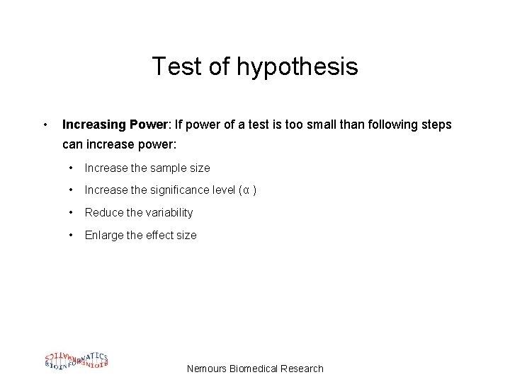 Test of hypothesis • Increasing Power: If power of a test is too small