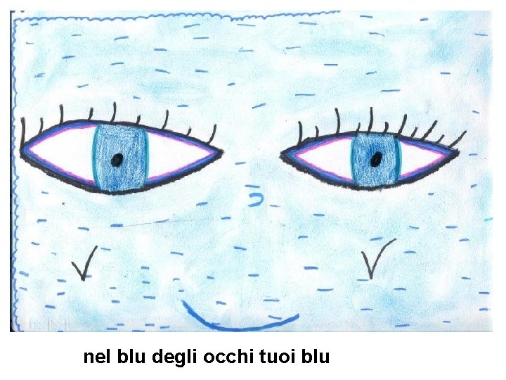 nel blu degli occhi tuoi blu 