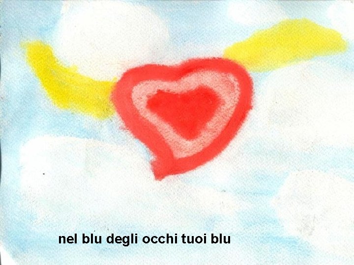 nel blu degli occhi tuoi blu 