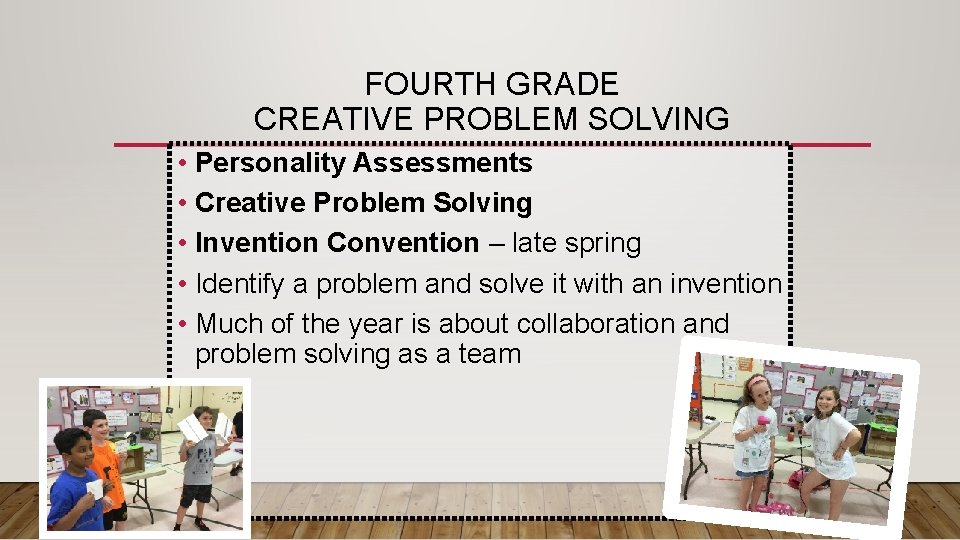 FOURTH GRADE CREATIVE PROBLEM SOLVING • Personality Assessments • Creative Problem Solving • Invention