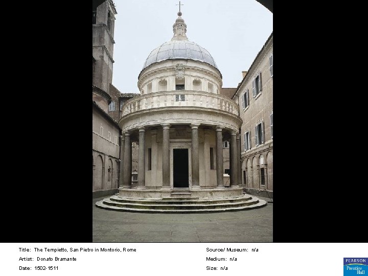 Title: The Tempietto, San Pietro in Montorio, Rome Source/ Museum: n/a Artist: Donato Bramante