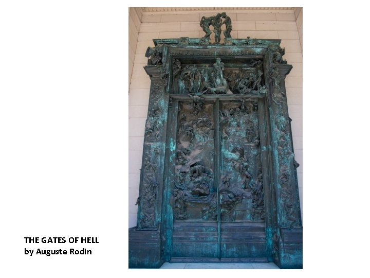 THE GATES OF HELL by Auguste Rodin 