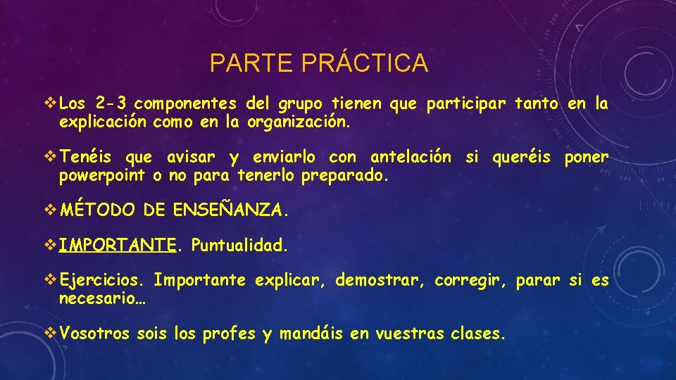 PARTE PRÁCTICA v. Los 2 -3 componentes del grupo tienen que participar tanto en