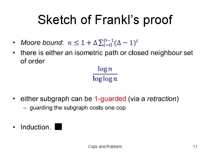 Sketch of Frankl’s proof • Cops and Robbers 11 