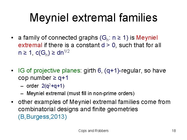 Meyniel extremal families • a family of connected graphs (Gn: n ≥ 1) is