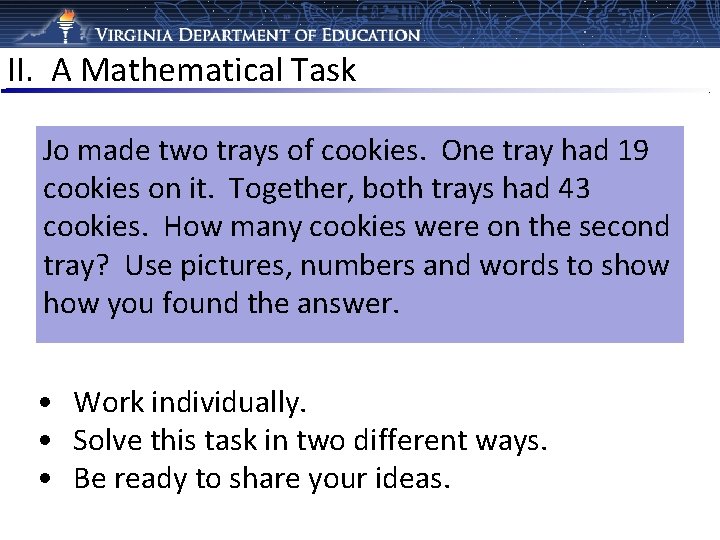 II. A Mathematical Task Jo made two trays of cookies. One tray had 19