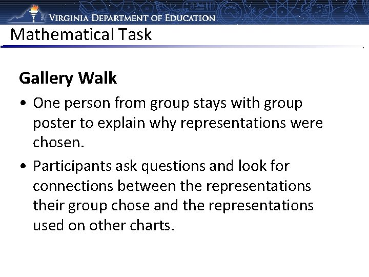 Mathematical Task Gallery Walk • One person from group stays with group poster to