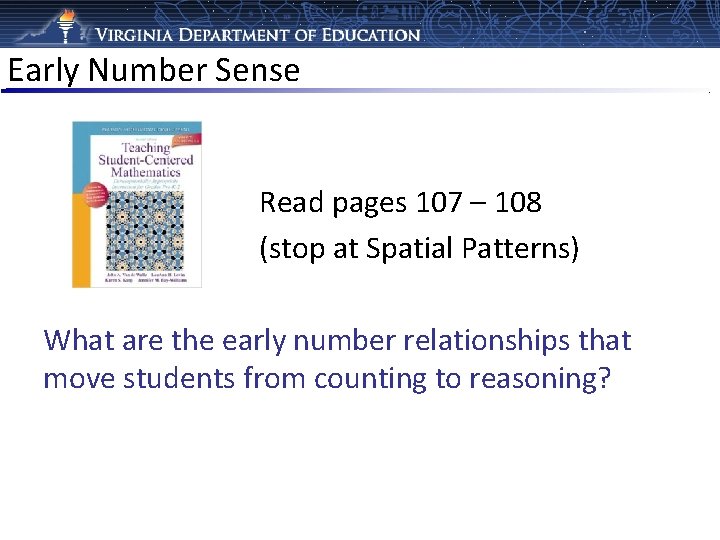 Early Number Sense Read pages 107 – 108 (stop at Spatial Patterns) What are