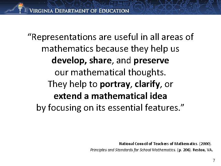 “Representations are useful in all areas of mathematics because they help us develop, share,