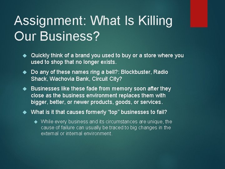 Assignment: What Is Killing Our Business? Quickly think of a brand you used to