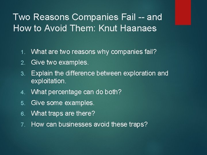 Two Reasons Companies Fail -- and How to Avoid Them: Knut Haanaes 1. What