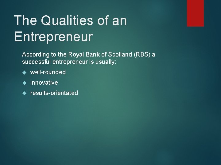 The Qualities of an Entrepreneur According to the Royal Bank of Scotland (RBS) a